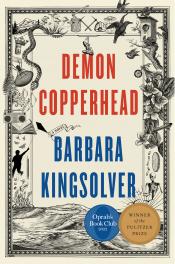 Demon Copperhead by Barbara Kingsolver Demon Copperhead by Barbara Kingsolver